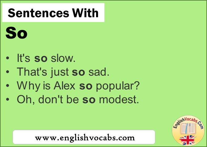 Sentences with So, In a sentence So