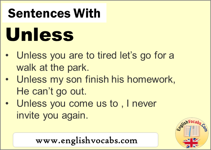 Sentences with Unless, In a sentence Unless