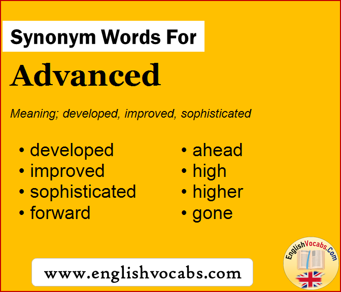 Synonym for Advanced, what is synonym word Advanced