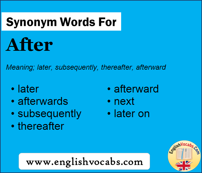 Synonym for After, what is synonym word After