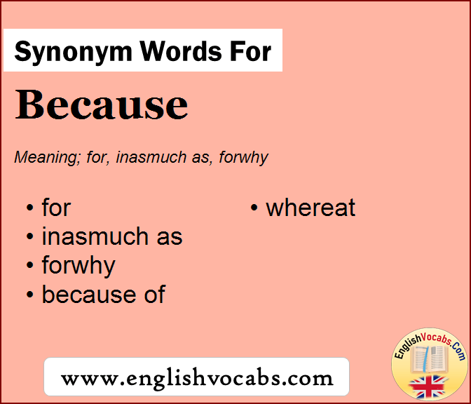 Synonym for Because, what is synonym word Because
