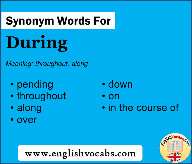 Synonym for During, what is synonym word During