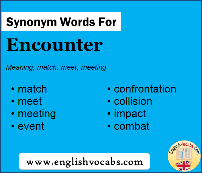 Synonym For Encounter What Is Synonym Word Encounter English Vocabs