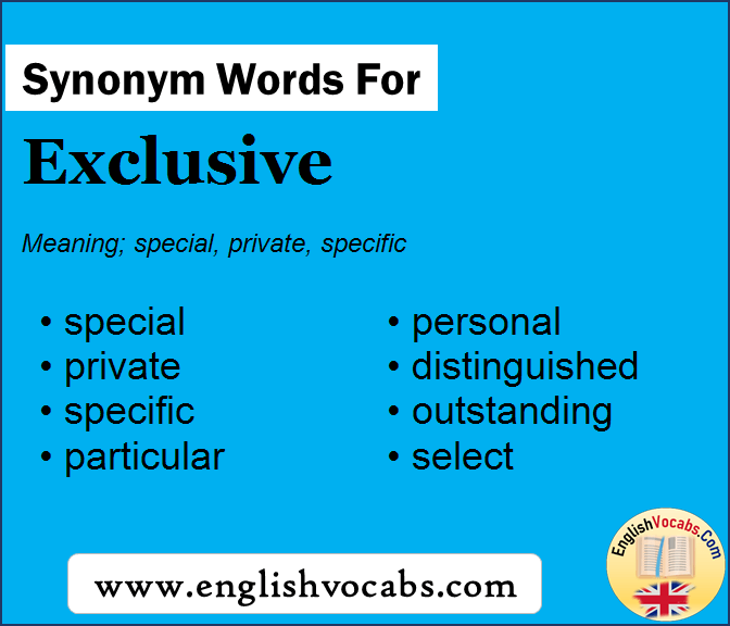 Synonym for Exclusive, what is synonym word Exclusive