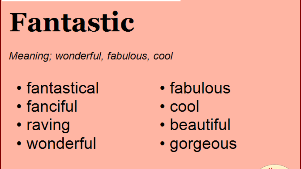 Synonym For Fantastic What Is Synonym Word Fantastic English Vocabs