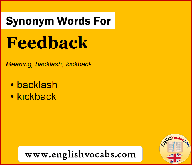 Synonym for Feedback, what is synonym word Feedback