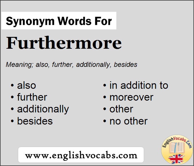 Synonym for Furthermore, what is synonym word Furthermore