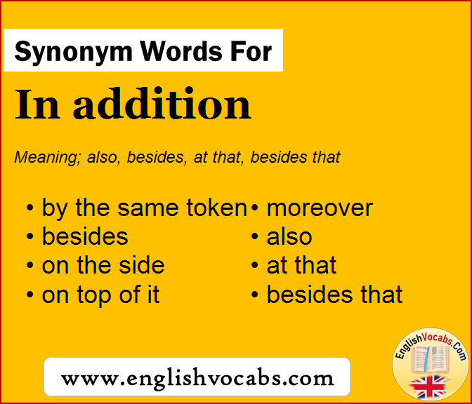 Synonym for In addition, what is synonym word In addition