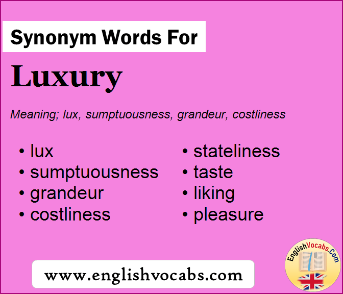 Synonym for Luxury, what is synonym word Luxury