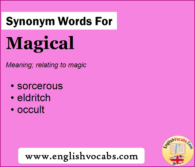 Synonym for Magical, what is synonym word Magical