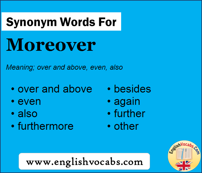 Synonym for Moreover, what is synonym word Moreover