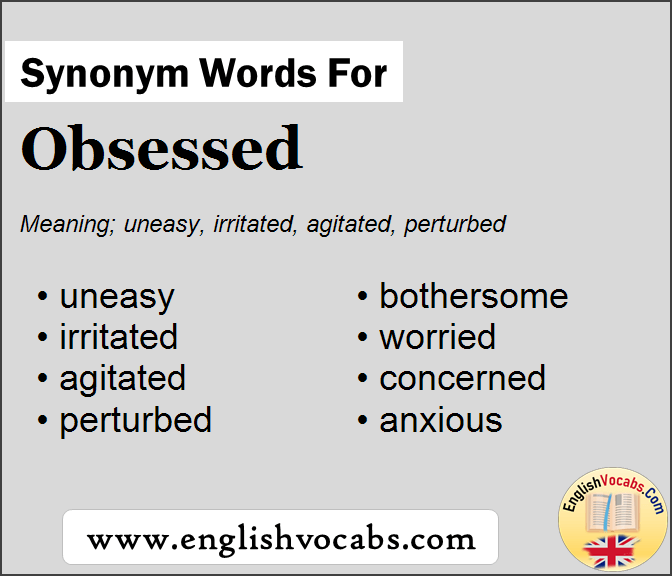 Synonym for Obsessed, what is synonym word Obsessed