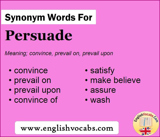 Synonym for Persuade, what is synonym word Persuade