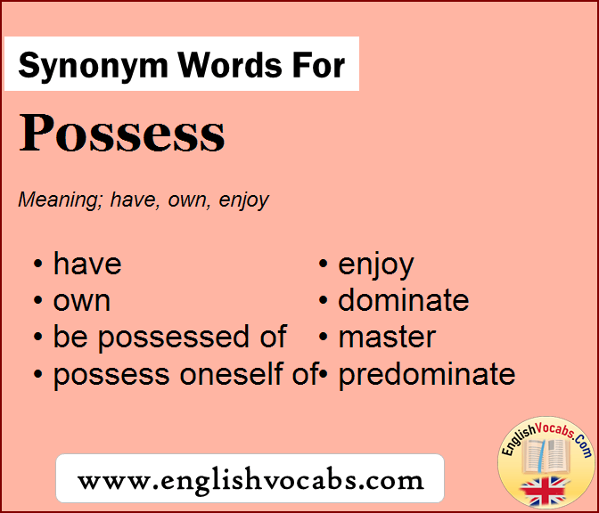 Synonym for Possess, what is synonym word Possess