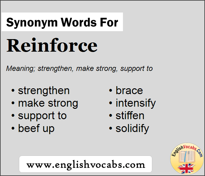 Synonym for Reinforce, what is synonym word Reinforce