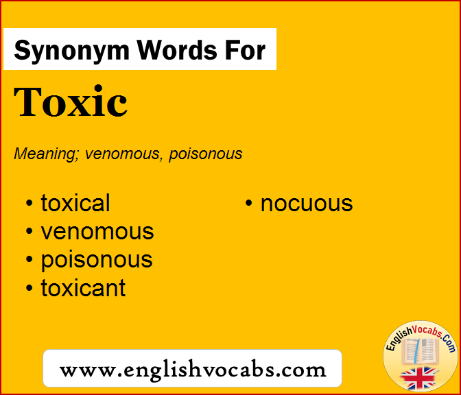 Synonym for Toxic, what is synonym word Toxic