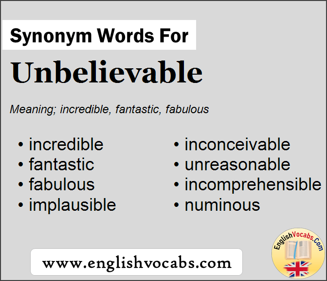 Synonym for Unbelievable, what is synonym word Unbelievable