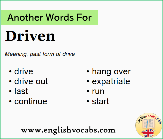 Another word for Driven, What is another word Driven