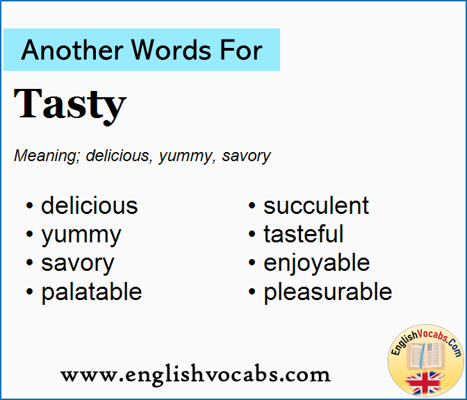 Another word for Tasty, What is another word Tasty