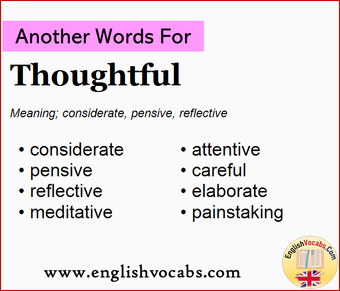 Another word for Thoughtful, What is another word Thoughtful