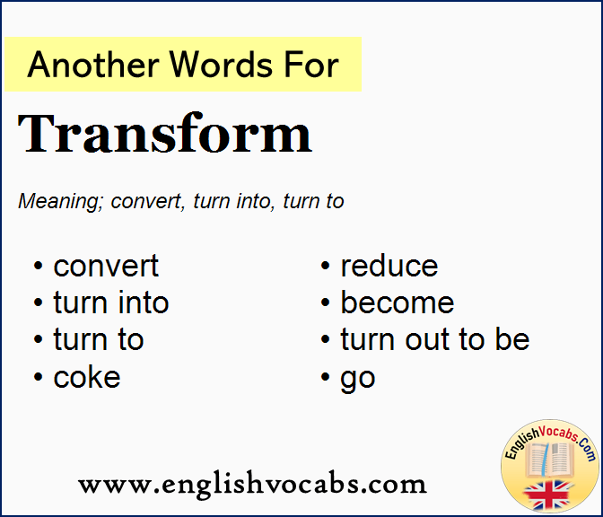 Another word for Transform, What is another word Transform