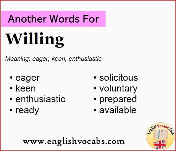 Another word for Willing, What is another word Willing