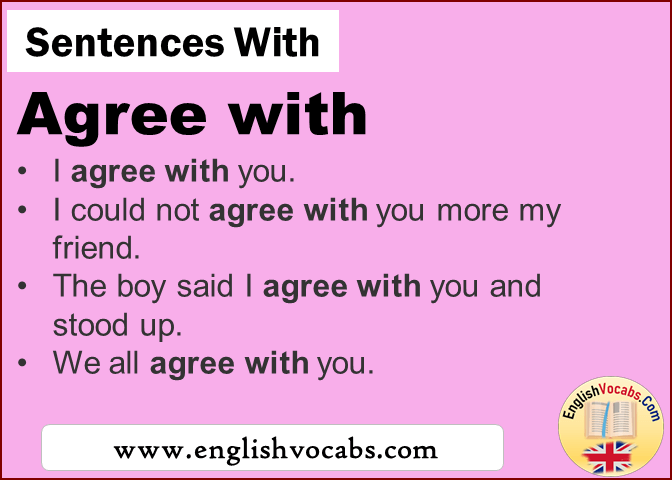Sentences with Agree with, In a sentence Agree with
