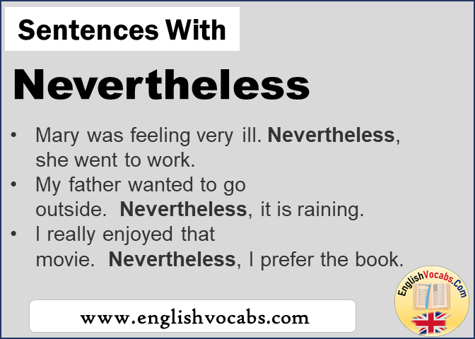 Sentences with Nevertheless, In a sentence Nevertheless