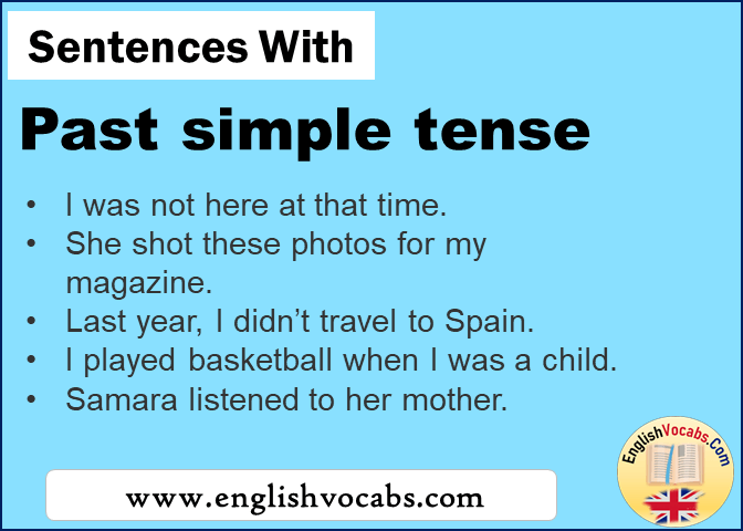 Sentences with Past simple, In a sentence Past simple