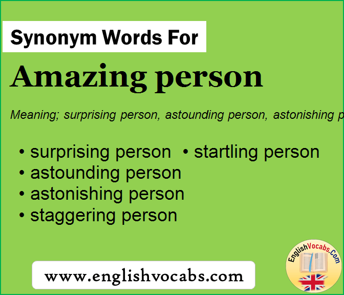 Synonym for Amazing person, what is synonym word Amazing person
