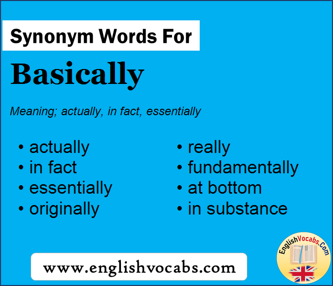 Synonym for Basically, what is synonym word Basically