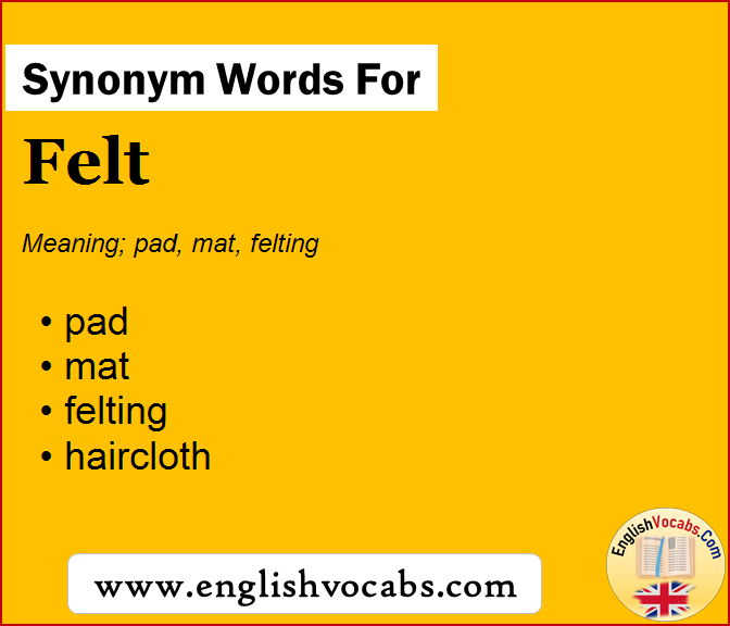 Synonym for Felt, what is synonym word Felt