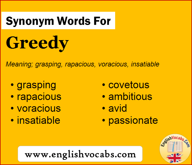 Synonym for Greedy, what is synonym word Greedy
