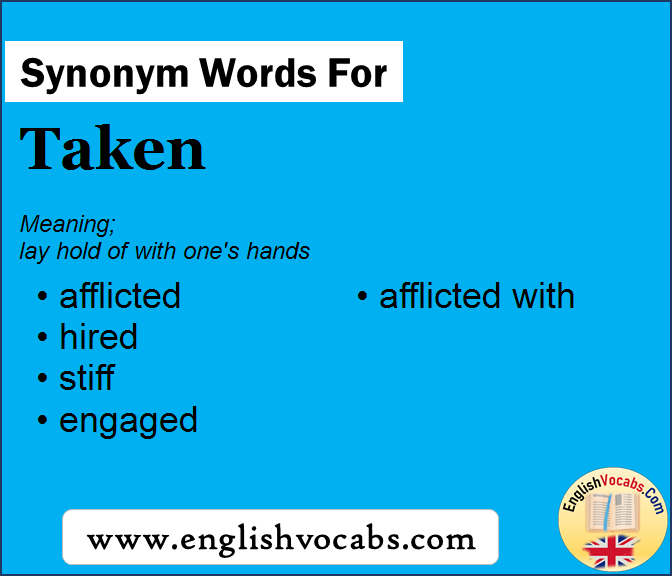 Synonym for Taken, what is synonym word Taken