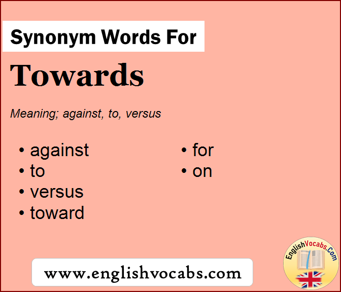 Synonym for Towards, what is synonym word Towards